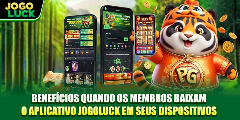 Benefícios quando os membros baixar app JOGOLUCK em seus dispositivos Benefícios quando os membros baixar app JOGOLUCK em seus dispositivos