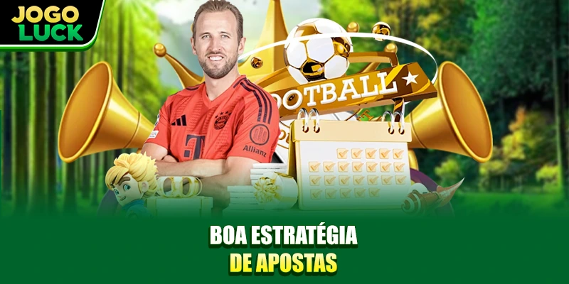 Boa estratégia de apostas Boa estratégia de apostas