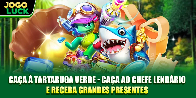 Pesca Tartaruga Verde - Caça ao Chefe Lendário e Receba Grandes Presentes