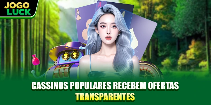 Cassinos Famosos recebem ofertas transparentes Cassinos Famosos recebem ofertas transparentes
