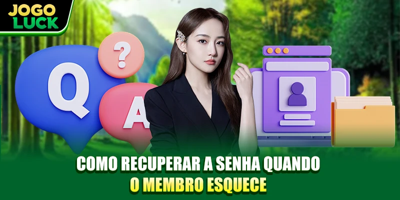 Como recuperar a senha quando o membro esquece Como recuperar a senha quando o membro esquece