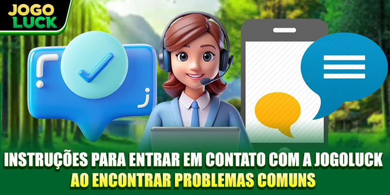 Instruções para entrar em contato com a JOGOLUCK ao encontrar problemas comuns Instruções para entrar em contato com a JOGOLUCK ao encontrar problemas comuns