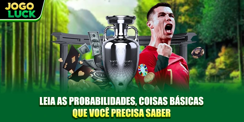 Leia as probabilidades, coisas básicas que você precisa saber Leia as probabilidades, coisas básicas que você precisa saber