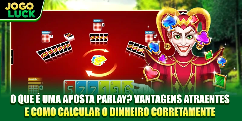 O Que É Uma Aposta Parlay? Vantagens Atraentes E Como Calcular O Dinheiro Corretamente
