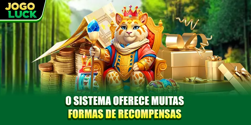 O sistema oferece muitas formas de recompensas O sistema oferece muitas formas de recompensas