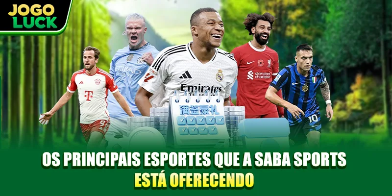 Os principais esportes que a Saba Esportes está oferecendo Os principais esportes que a Saba Esportes está oferecendo