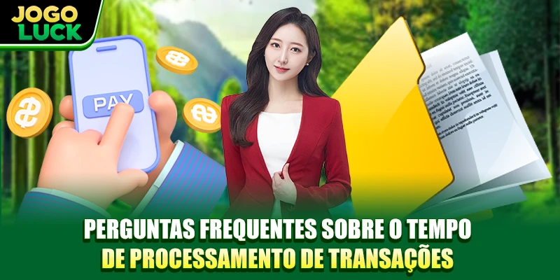 Perguntas frequentes sobre o tempo de processamento de transações Perguntas frequentes sobre o tempo de processamento de transações