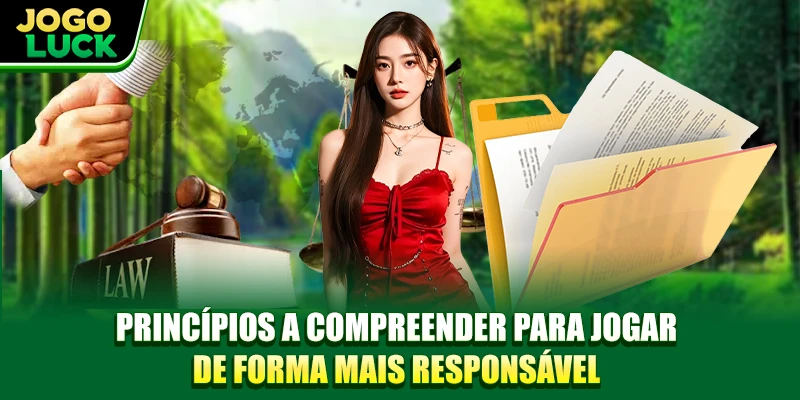 Princípios a compreender para jogar de forma mais responsável Princípios a compreender para jogar de forma mais responsável