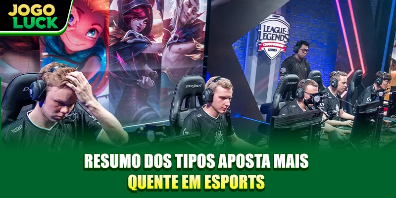Resumo dos tipos aposta mais quente em eSports Resumo dos tipos aposta mais quente em eSports