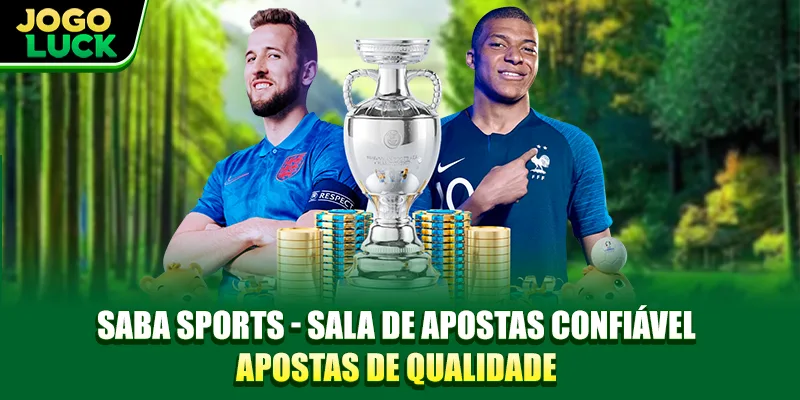 SABA Esportes - Sala de Apostas Confiável, Apostas de Qualidade