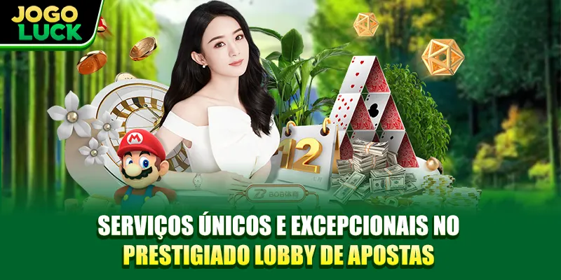 Serviços únicos e excepcionais no prestigiado lobby de apostas Serviços únicos e excepcionais no prestigiado lobby de apostas