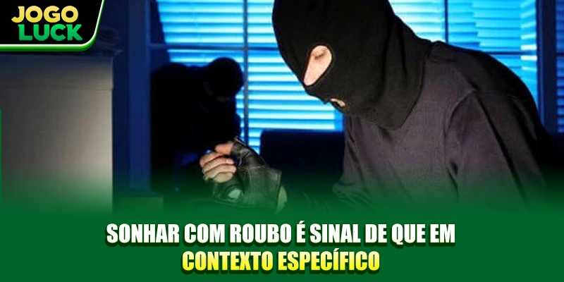 Sonhar com roubo é sinal de que em contexto específico Sonhar com roubo é sinal de que em contexto específico