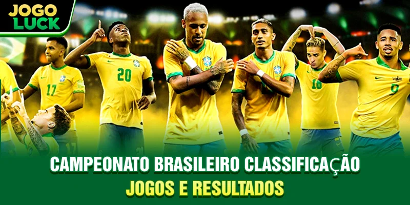 Campeonato Brasileiro - Classificação, Jogos e Resultados