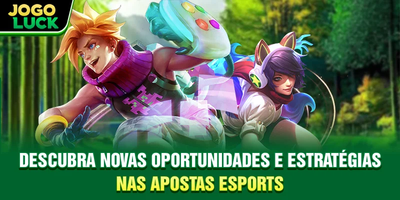 Descubra novas oportunidades e estratégias nas apostas eSports