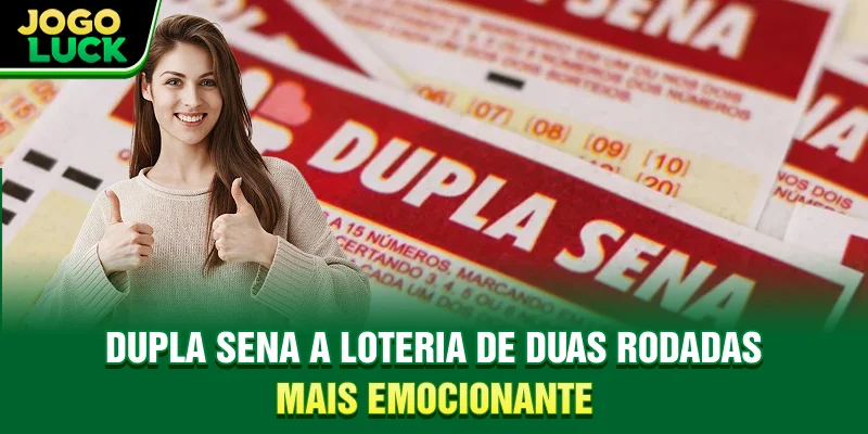 Dupla Sena - A Loteria De Duas Rodadas Mais Emocionante