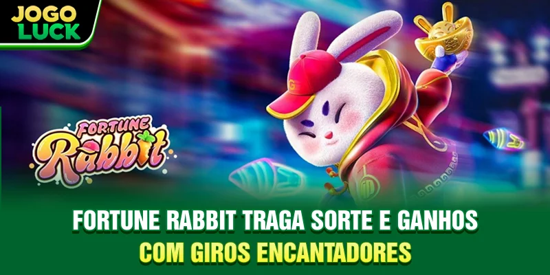 Fortune Rabbit - Traga Sorte e Ganhos com Giros Encantadores