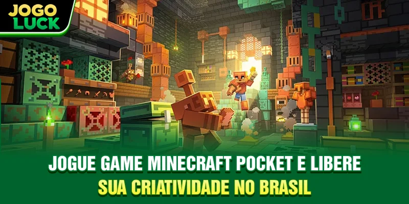 Jogue Game Minecraft Pocket e libere sua criatividade no Brasil