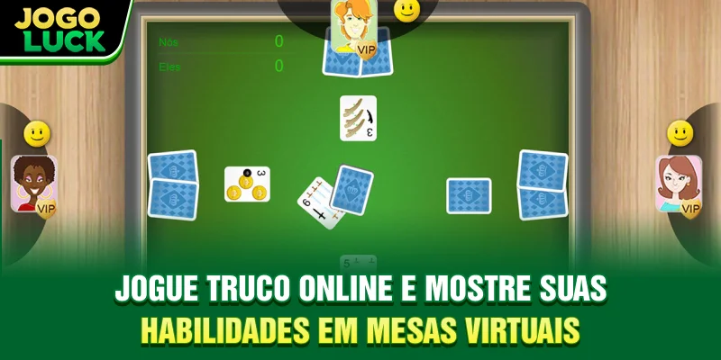 Jogue Truco online e mostre suas habilidades em mesas virtuais