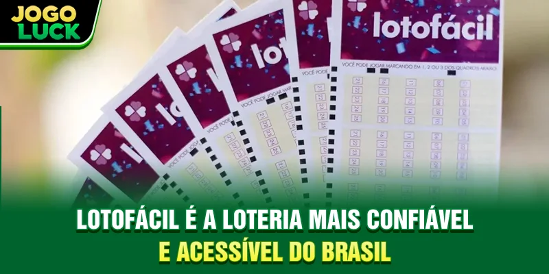 Lotofácil é a loteria mais confiável e acessível do Brasil