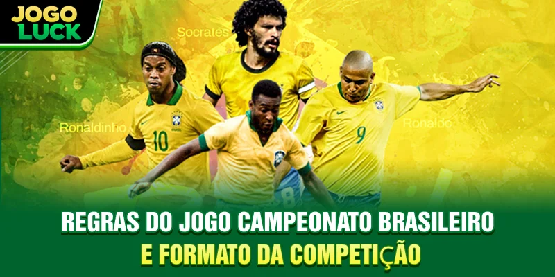 Regras do jogo Campeonato Brasileiro e formato da competição