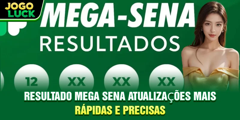Resultado Mega Sena - Atualizações Mais Rápidas E Precisas