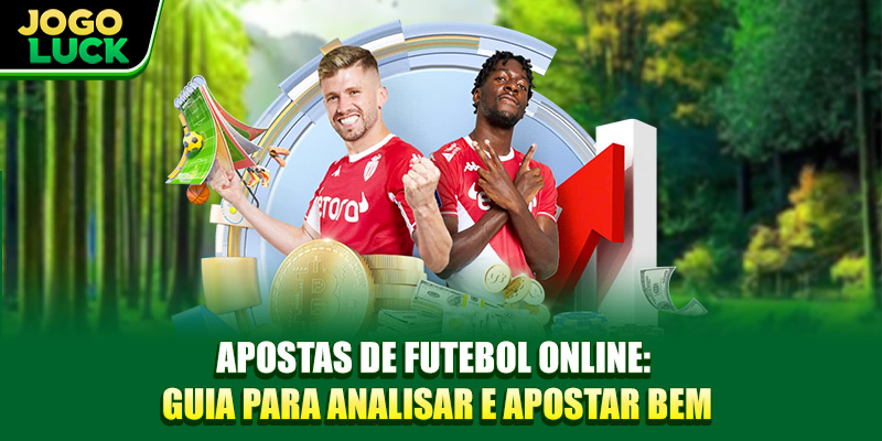 Apostas De Futebol Online: Guia Para Analisar E Apostar Bem