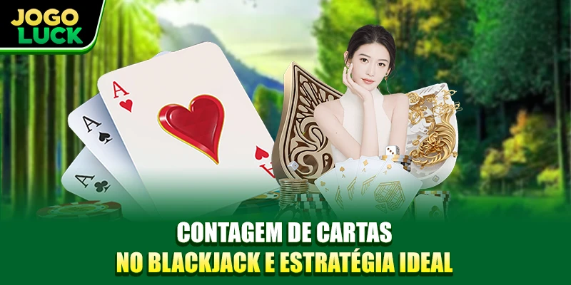 Contagem De Cartas No Blackjack E Estratégia Ideal