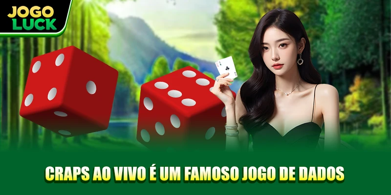 Craps ao vivo é um famoso jogo de dados Craps ao vivo é um famoso jogo de dados