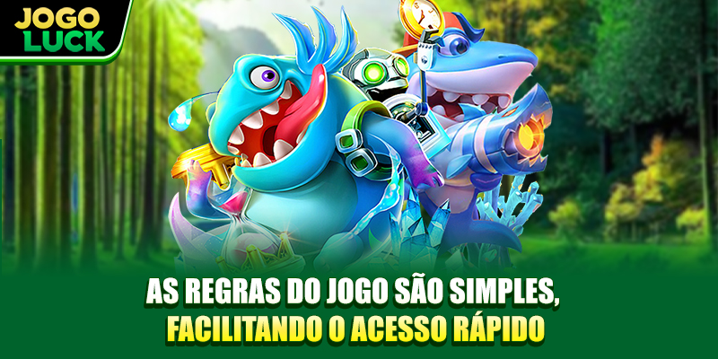As regras do jogo são simples, facilitando o acesso rápido