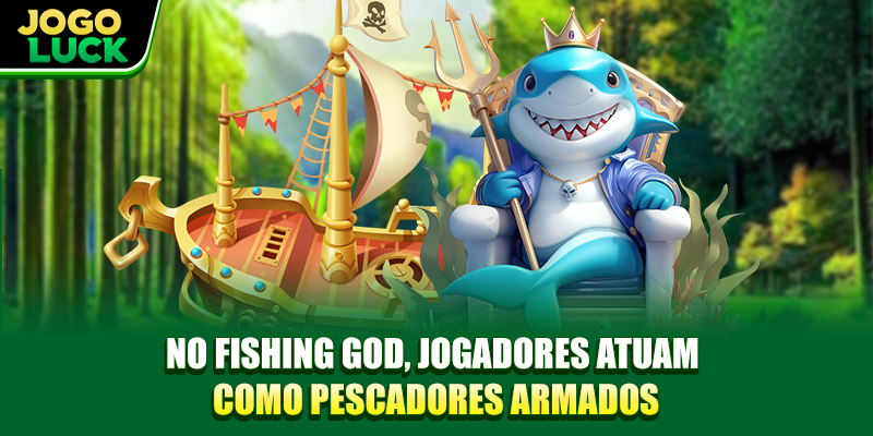 No Fishing God, jogadores atuam como pescadores armados