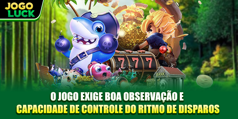 O jogo exige boa observação e capacidade de controle do ritmo de disparos