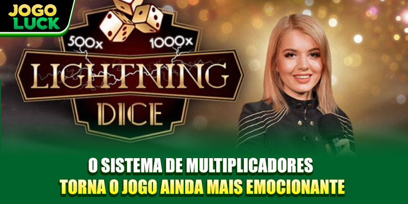 O sistema de multiplicadores torna o jogo ainda mais emocionante