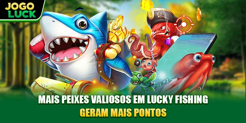 Mais peixes valiosos em Lucky Fishing geram mais pontos
