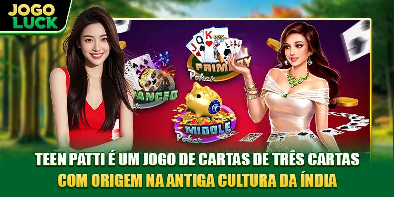 Teen Patti é um jogo de cartas de três cartas com origem na antiga cultura da Índia
